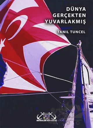 Dünya Gerçekten Yuvarlakmış – Tanıl Tuncel – Denizler Kitabevi kitap kapağı