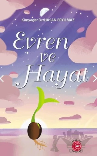 Evren ve Hayat – Hasan Eryılmaz – Anadolu Ay Yayınları kitap kapağı