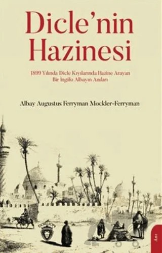 Dicle'nin Hazinesi – Augustus Ferryman Mockler- Ferryman – Dorlion Yayınları kitap kapağı