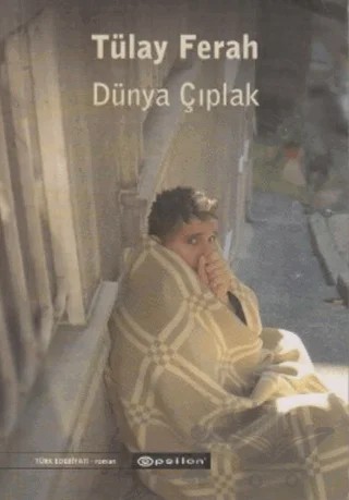 Dünya Çıplak – Tülay Ferah – Epsilon Yayınevi kitap kapağı