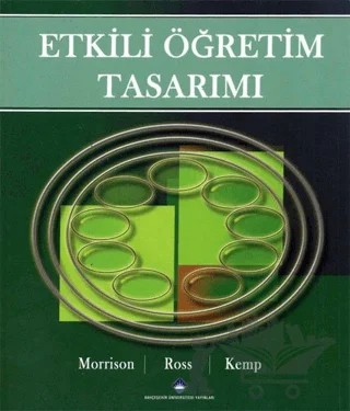 Etkili Öğretim Tasarımı – Gary R. Morrison, Jerrold E. Kemp, Steven M. Ross – Bahçeşehir Üniversitesi Yayınları kitap kapağı