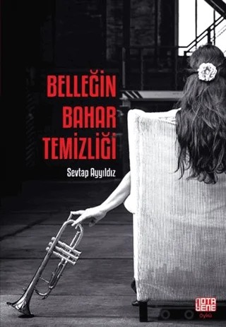 Belleğin Bahar Temizliği – Sevtap Ayyıldız – Nota Bene Yayınları kitap kapağı