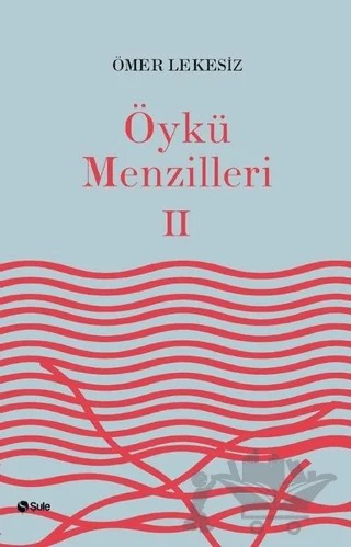 Öykü Menzilleri 2 – Ömer Lekesiz – Şule Yayınları kitap kapağı