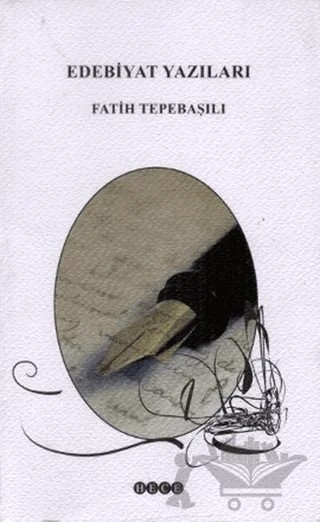 Edebiyat Yazıları – Fatih Tepebaşılı – Hece Yayınları kitap kapağı