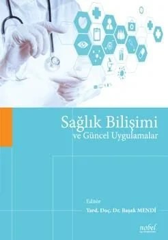 Sağlık Bilişimi ve Güncel Uygulamalar – - – Nobel Tıp Kitabevleri kitap kapağı