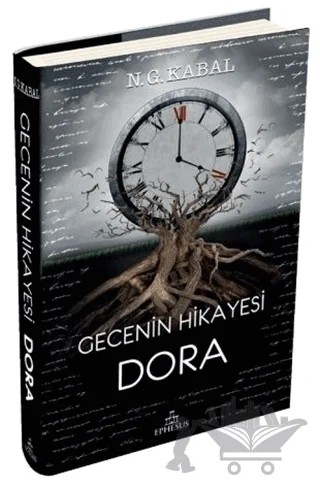 Gecenin Hikayesi Dora – N. G. Kabal – Ephesus Yayınları kitap kapağı