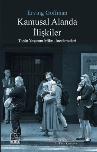 Kamusal Alanda İlişkiler – Erving Goffman – Heretik Yayıncılık kitap kapağı