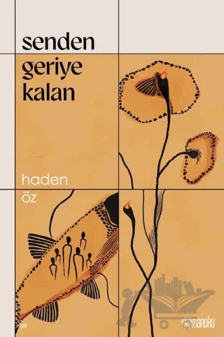Senden Geriye Kalan – Haden Öz – Romanoku Yayınları kitap kapağı