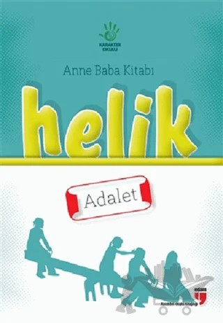Anne Baba Kitabı: Helik - Adalet – Alpaslan Durmuş, Halil Ekşi, Hatice Işılak Durmuş, Mustafa Otrar, Neriman Karatekin, Pınar Koç Yıldırım – EDAM kitap kapağı