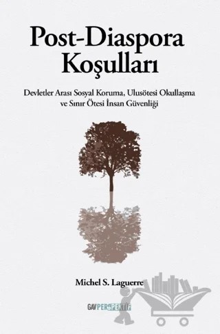 Post - Diaspora Koşulları – Michel S. Laguerre – GAV Perspektif Yayınları kitap kapağı