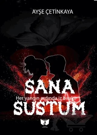 Sana Sustum – Ayşe Çetinkaya – Ateş Yayınları kitap kapağı