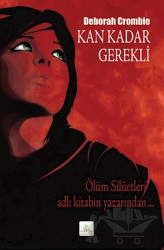 Kan Kadar Gerekli – Deborah Crombie – Kyrhos Yayınları kitap kapağı