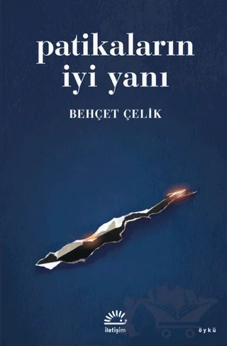 Patikaların İyi Yanı – Behçet Çelik – İletişim Yayınevi kitap kapağı