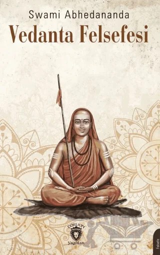 Vedanta Felsefesi – Swami Abhedananda – Dorlion Yayınları kitap kapağı