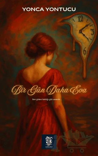 Bir Gün Daha Eva – Yonca Yontucu – Arkhe Yayınları kitap kapağı