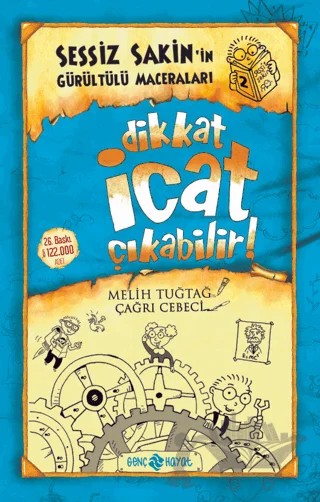 Dikkat İcat Çıkabilir! - Sessiz Sakin’in Gürültülü Maceraları 2 – Melih Tuğtağ – Genç Hayat kitap kapağı