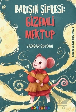 Barışın Şifresi: Gizemli Mektup – Yadigar Soydan – Artenino Yayıncılık kitap kapağı
