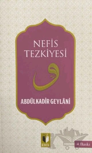 Nefis Tezkiyesi – Abdülkadir Geylani – Ehil Yayınları kitap kapağı