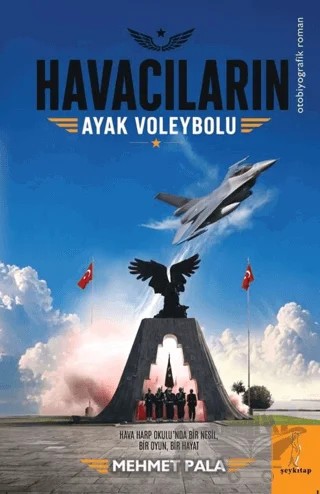 Havacıların Ayak Voleybolu – Mehmet Pala – Şey Kitap kitap kapağı