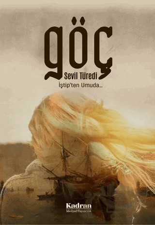 Göç – Sevil Türedi – Kadran Medya Yayıncılık kitap kapağı