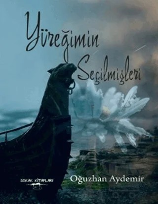 Yüreğimin Seçilmişleri – Oğuzhan Aydemir – Sokak Kitapları Yayınları kitap kapağı