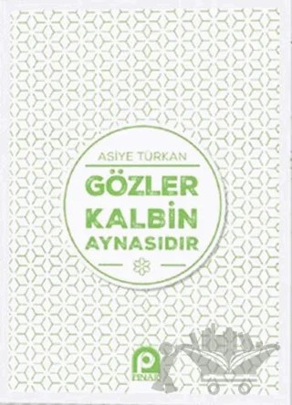 Gözler Kalbin Aynasıdır – Asiye Türkan – Pınar Yayınları kitap kapağı