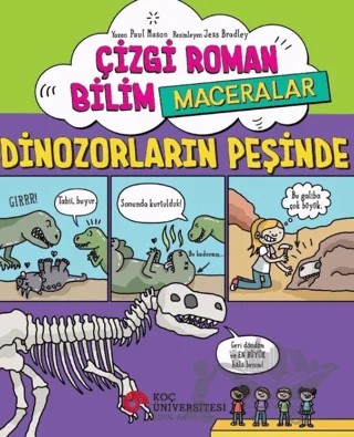 Çizgi Roman Bilim Maceralar - Dinozorların Peşinde – Paul Mason – Koç Üniversitesi Yayınları kitap kapağı