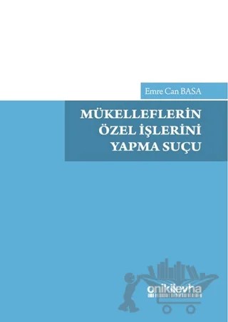 Mükelleflerin Özel İşlerini Yapma Suçu – Emre Can Basa – On İki Levha Yayınları kitap kapağı