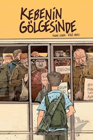 Kebenin Gölgesinde 2 - Son Araba – Ege Avcı – Arka Bahçe Yayıncılık kitap kapağı