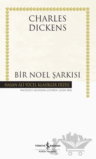 Bir Noel Şarkısı (Ciltli) – Charles Dickens – İş Bankası Kültür Yayınları kitap kapağı