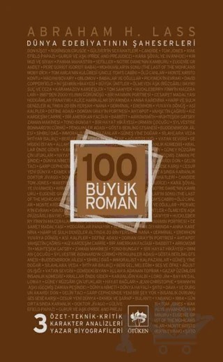 100 Büyük Roman - 3 Dünya Edebiyatının Şaheserleri – Abraham H. Lass – Ötüken Neşriyat kitap kapağı