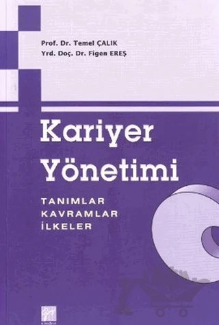 Kariyer Yönetimi – Figen Ereş, Temel Çalık – Gazi Kitabevi kitap kapağı