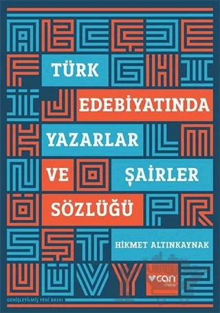 Türk Edebiyatında Yazarlar ve Şairler Sözlüğü – Hikmet Altınkaynak – Can Yayınları kitap kapağı