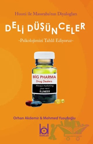 Deli Düşünceler - Psikolojimizi Tahlil Ediyoruz – Mehmed Yusufoğlu, Orhan Akdemir – Kökler Kitabevi kitap kapağı