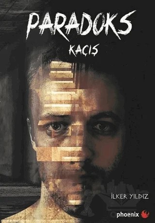Paradoks Kaçış – İlker Yıldız – Phoenix Yayınevi kitap kapağı