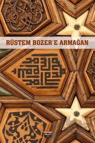 Rüstem Bozer'e Armağan – Kolektif – Bilgin Kültür Sanat Yayınları kitap kapağı
