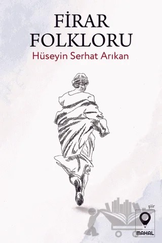 Firar Folkloru – Hüseyin Serhat Arıkan – Mahal Edebiyat kitap kapağı