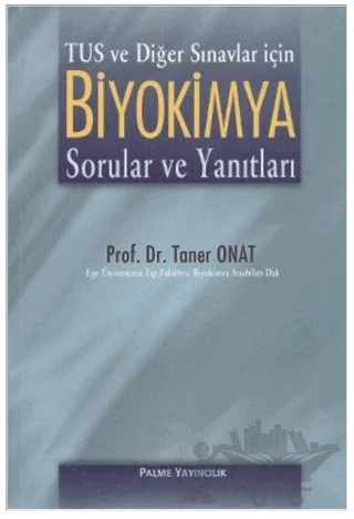 TUS ve Diğer Sınavlar İçin Biyokimya – Taner Onat – Palme Yayıncılık kitap kapağı