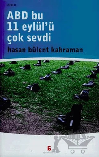 ABD Bu 11 Eylül’ü Çok Sevdi – Hasan Bülent Kahraman – Agora Kitaplığı kitap kapağı