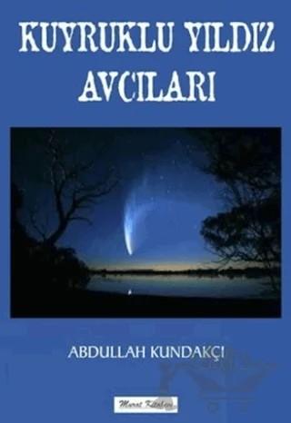 Kuyruklu Yıldız Avcısı – Abdullah Kundakçı – Ateş Yayınları kitap kapağı