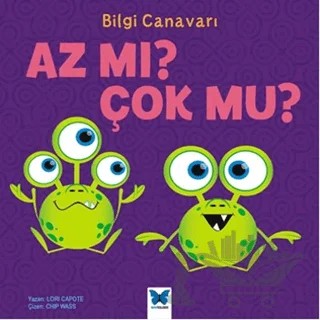 Bilgi Canavarı : Az mı Çok Mu? – Lori Capote – Mavi Kelebek Yayınları kitap kapağı
