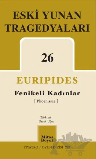 Fenikeli Kadınlar - Eski Yunan Tragedyaları 26 – Euripides – Mitos Boyut Yayınları kitap kapağı
