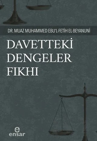 Davetteki Dengeler Fıkhı – Muaz Muhammed Ebu’l – Fetih El- Beyanuni – Ensar Neşriyat kitap kapağı