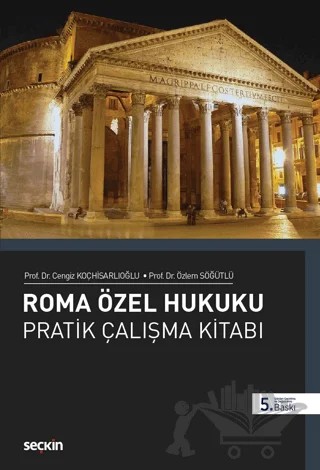 Roma Özel Hukuku Pratik Çalışma Kitabı – Cengiz Koçhisarlıoğlu, Özlem Söğütlü – Seçkin Yayıncılık kitap kapağı