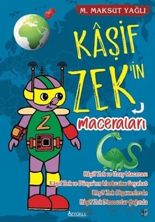 Kaşif Zek’in Maceraları – M. Maksut Yağlı – Özyürek Yayınları kitap kapağı