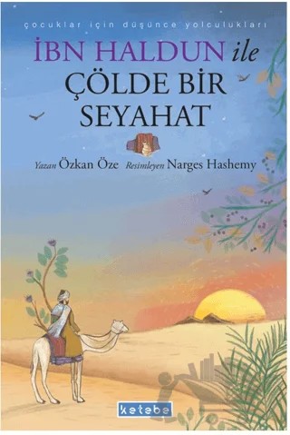 İbn Haldun ile Çölde Bir Seyahat – Özkan Öze – Ketebe Çocuk kitap kapağı