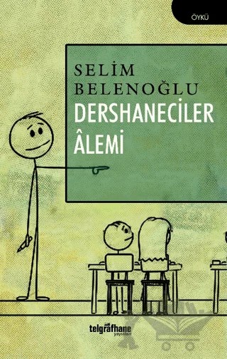 Dershaneciler Alemi – Selim Belenoğlu – Telgrafhane Yayınları kitap kapağı