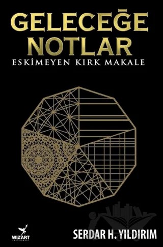 Geleceğe Notlar – Serdar H. Yıldırım – Wizart Yayınları kitap kapağı