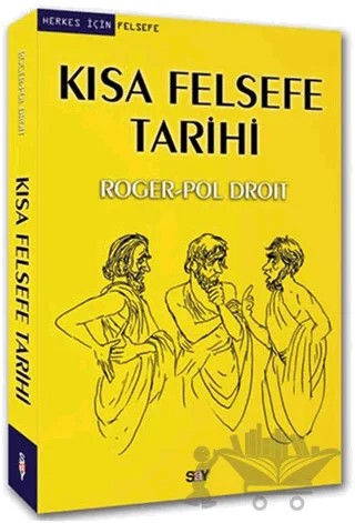 Kısa Felsefe Tarihi – Roger-Pol Droit – Say Yayınları kitap kapağı