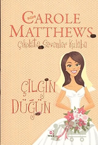 Çılgın Düğün – Carole Matthews – E Yayınları kitap kapağı